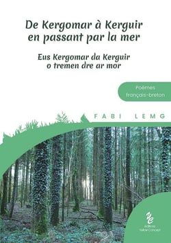 De Kergomar à Kerguir en passant par la mer : eus Kergomar da Kerguir o tremen dre ar mor