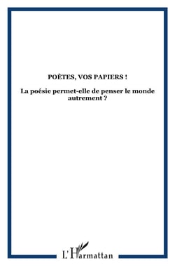 REVUE CULTURES ET SOCIETES - SCIENCES DE L'HOMME n.17 : poètes, vos papiers !