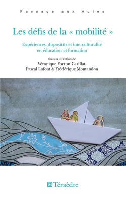 Les défis de la mobilité - expérience, dispositifs et interculturalité en éducation et formation