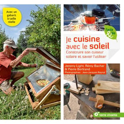 Je cuisine avec le soleil - construire son cuiseur solaire et savoir l'utiliser