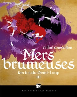Récits du Demi-Loup Tome 3 : mers brumeuses