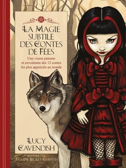La magie subtile des contes de fées : Une vision païenne et envoûtante des 12 contes les plus appréciés au monde