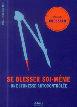 Se blesser soi-même - une jeunesse autocontrôlée