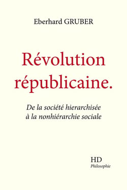 Révolution républicaine : De la société hierarchisée à la nonhierarchie sociale
