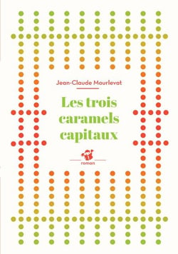 Les trois caramels capitaux