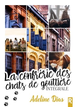 La confrérie des chats de gouttière : l'intégrale