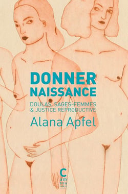Donner naissance : Doulas, sages-femmes et justice reproductive
