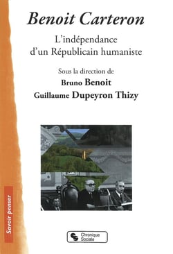 Benoît Carteron - l'indépendance d'un républicain humaniste en démocratie