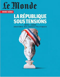 Le Monde hors-série n.95 : La République sous tensions