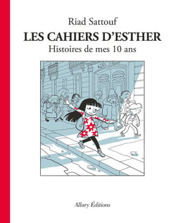 Les cahiers d'Esther Tome 1 : histoires de mes 10 ans