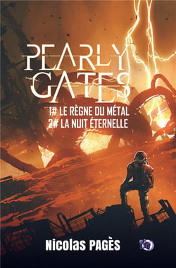 Pearly Gates Tome 1 et Tome 2 :  Le règne du métal et La nuit éternelle