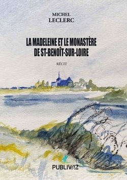 La Madeleine et le Monastère de St-Benoît-Sur-Loire