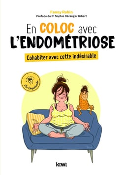 En coloc avec l'endométriose - cohabiter avec cette indésirable