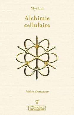 Alchimie cellulaire Tome 2 : Naître de nouveau