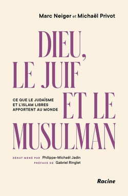 Dieu, le juif et le musulman : Ce que le judaïsme et l'islam libres apportent au monde