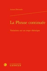 La phrase continuée - variations sur un trope théorique