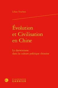 Évolution et civilisation en Chine - le darwinisme dans la culture politique chinoise