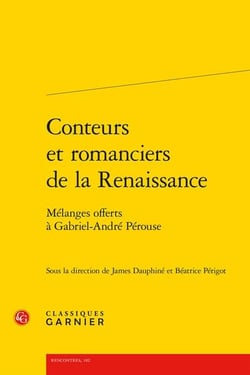 Conteurs et romanciers de la Renaissance : Mélanges offerts à Gabriel-André Pérouse