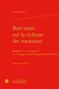 Bref traité sur la richesse des royaumes - 1er et 2e discours sur le change de Marc'Antonio De Santis (1605)