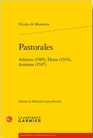 Pastorales - Athlette (1585), Diane (1594), Arimène (1597)