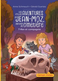 Les folles aventures de Jean-Moz, gardien de cimetière Tome 1 : T-Rex et compagnie
