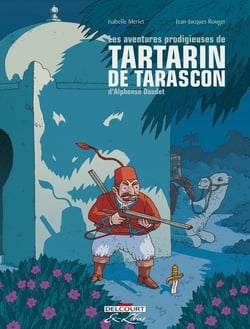 Les aventures prodigieuses de Tartarin de Tarascon : Intégrale Tomes 1 et 2