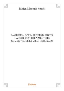 La gestion optimale des budgets, gage de developpement des communes de la ville de bukavu