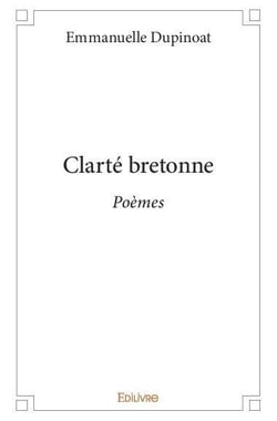 Clarté bretonne : Poèmes