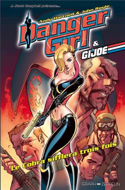 Danger Girl & G.I. Joe : Le cobra sifflera trois fois
