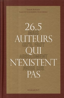 26,5 auteurs qui n'existent pas mais qu'il faut absolument avoir lus