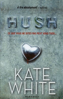 Hush - ce que vous ne dîtes pas peut vous tuer...