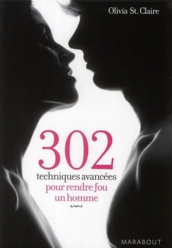 302 techniques avancées pour rendre fou un homme