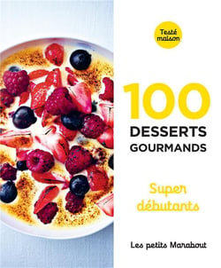 Les petits Marabout : desserts gourmands supers débutants