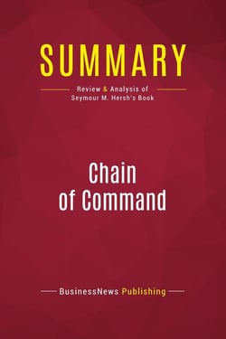 Summary: Chain of Command : Review and Analysis of Seymour M. Hersh's Book