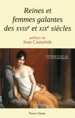 Reines et femmes galantes des xviii et xix siècles