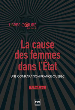 La cause des femmes dans l'Etat - une comparaison France-Québec