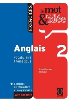 Le mot et l'idée : anglais Tome 2 : vocabulaire thématique