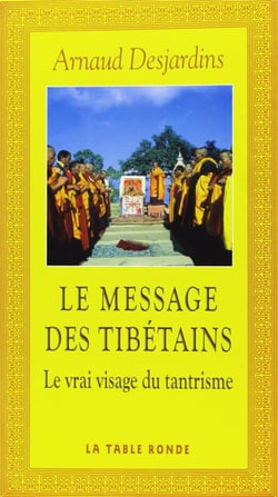 Le message des tibetains - le vrai visage du tantrisme