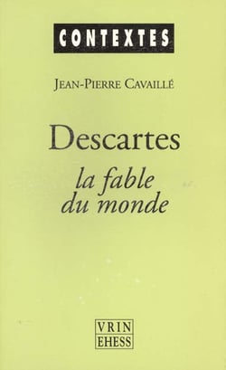 Descartes : La fable du monde