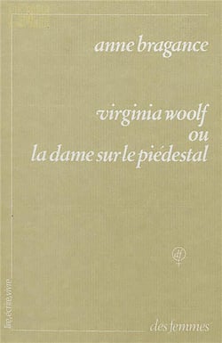Virginia woolf ou la dame sur le piédestal