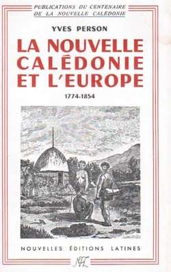 La nouvelle calédonie et l'europe - 1774-1854