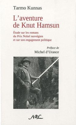 L'aventure de knut hamsun - étude sur les romans du prix nobel norvégien et sur son engagement politique