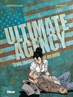 Ultimate Agency Tome 2 : Trois tondus et un pelé