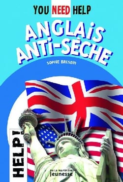 Anglais anti-sèche, you need help