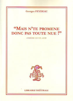 "mais n'te promene donc pas toute nue !"