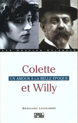 Colette et willy - un amour a la belle epoque