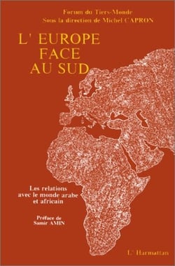 L'Europe face au sud - les relations avec le monde arabe et africain