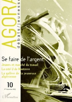 REVUE AGORA DEBATS JEUNESSES n.10 : se faire de l'argent