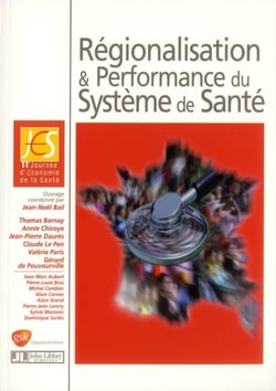 Régionalisation et performance du système de santé - actes de la 11ème journée d'économie de la santé