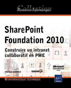 SharePoint Foundation 2010 - construire un intranet collaboratif en PME